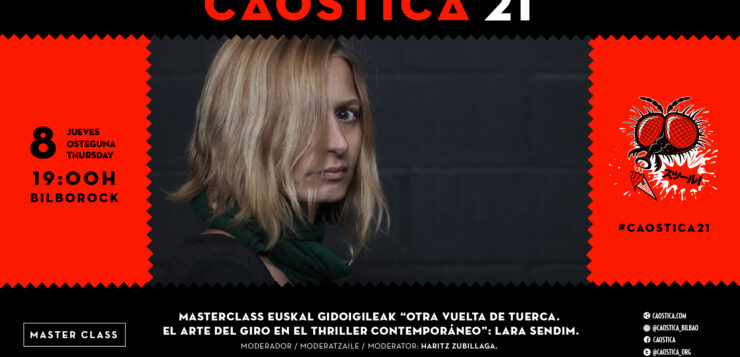 (Español) 8 de junio Masterclass “Otra vuelta de tuerca. El arte del giro en el thriller contemporáneo” con Lara Sendim. Moderador: Haritz Zubillaga.