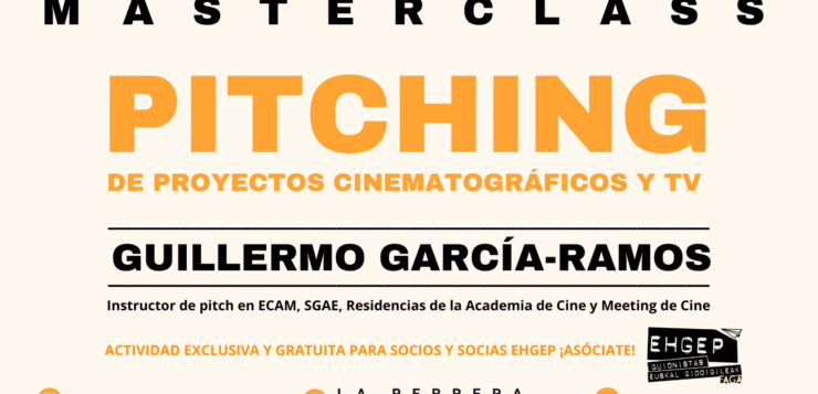 Masterclass “Pitching para proyectos cinematográficos y de TV” impartida por Guillermo García-Ramos
